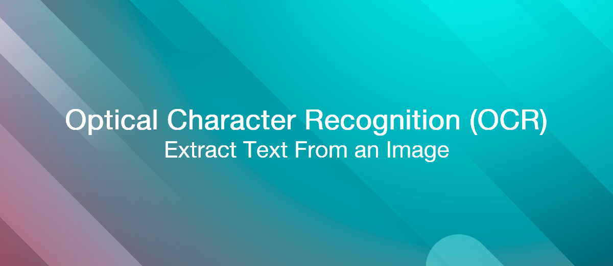 A Guide to Image Extraction Using OCR Tools