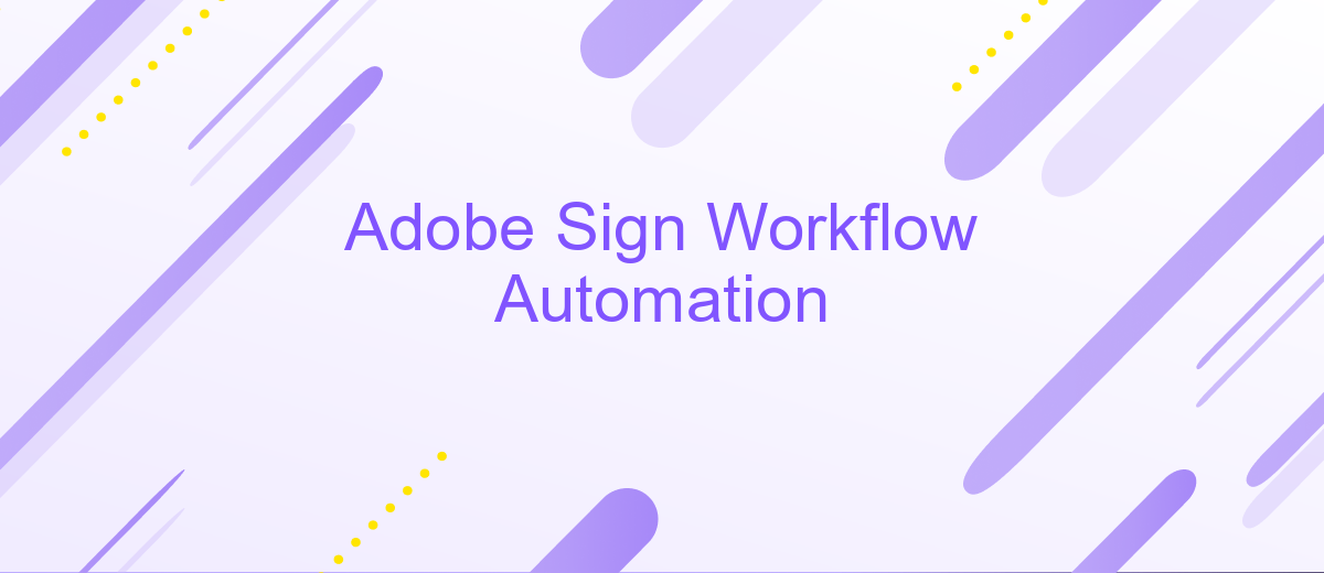 Adobe Sign Workflow Automation