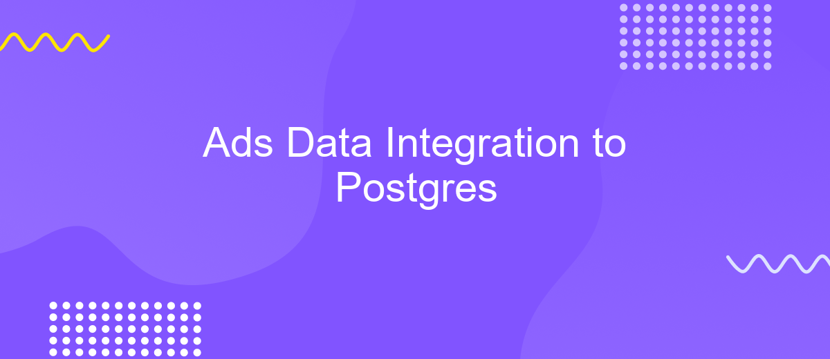 Ads Data Integration to Postgres