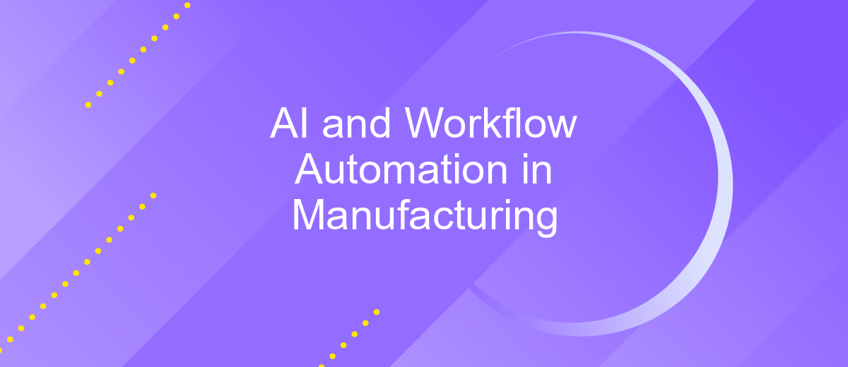 AI and Workflow Automation in Manufacturing