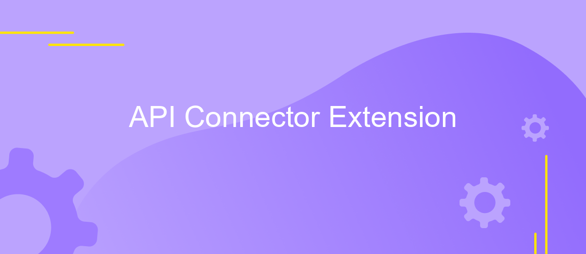 API Connector Extension