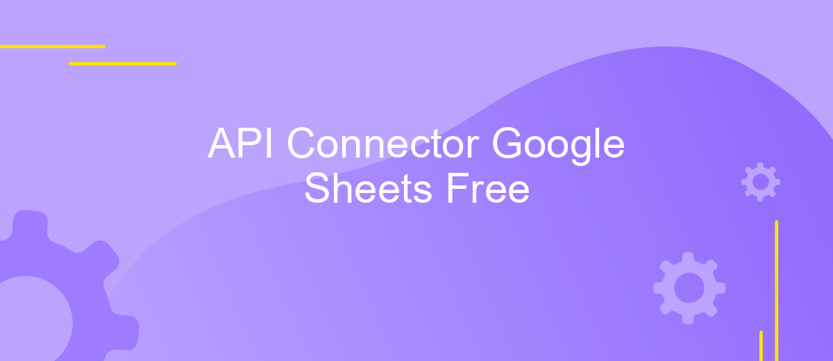 API Connector Google Sheets Free