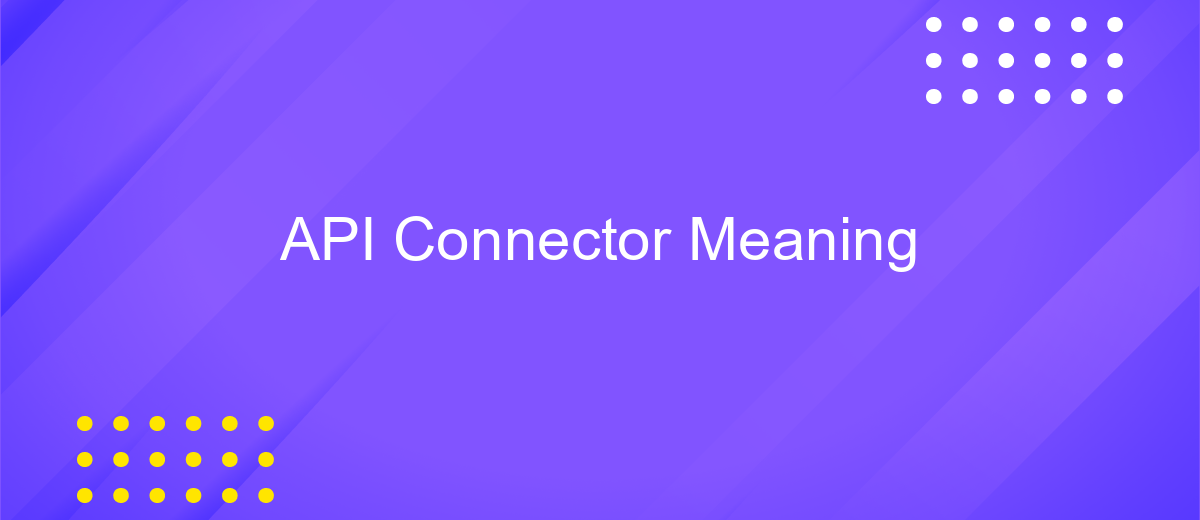 API Connector Meaning