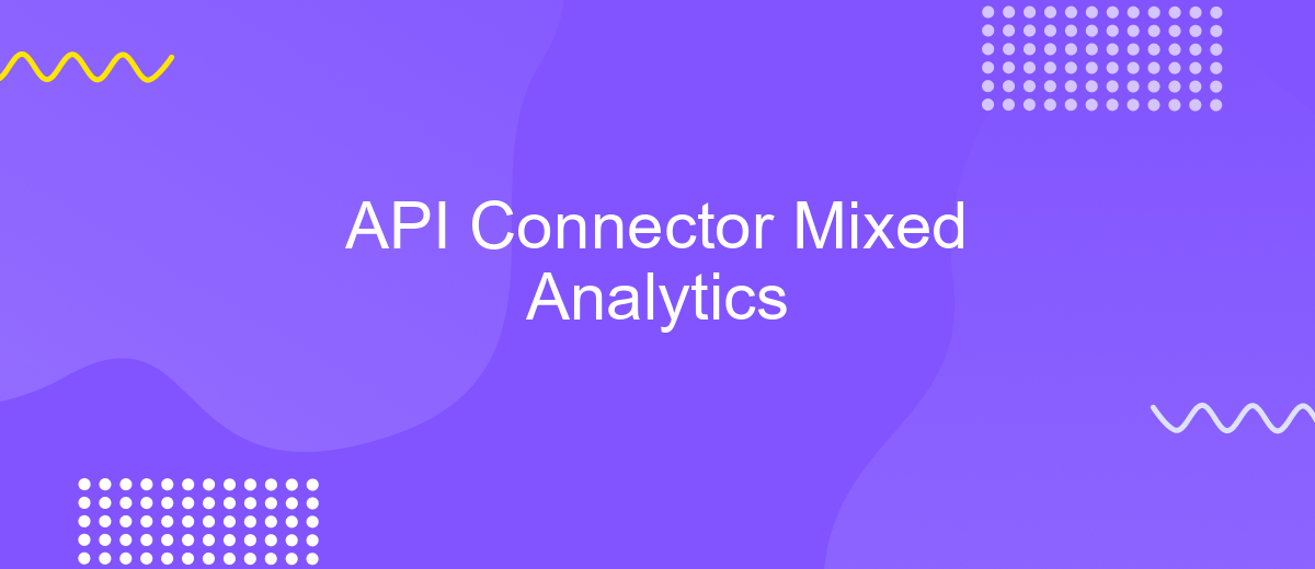 API Connector Mixed Analytics