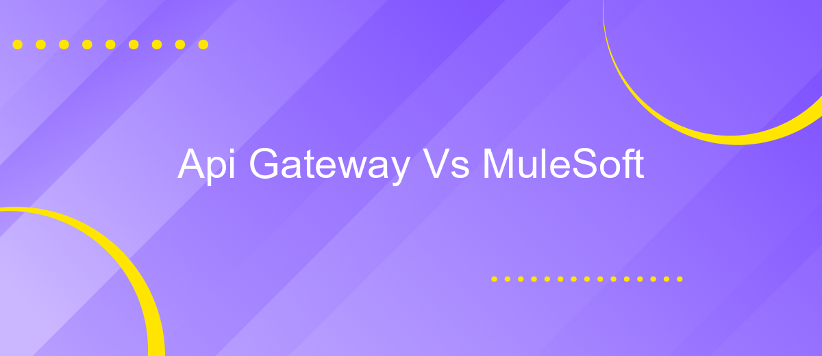 Api Gateway Vs MuleSoft