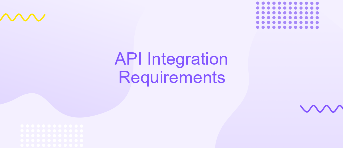 API Integration Requirements