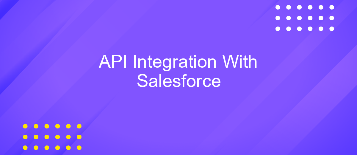 API Integration With Salesforce