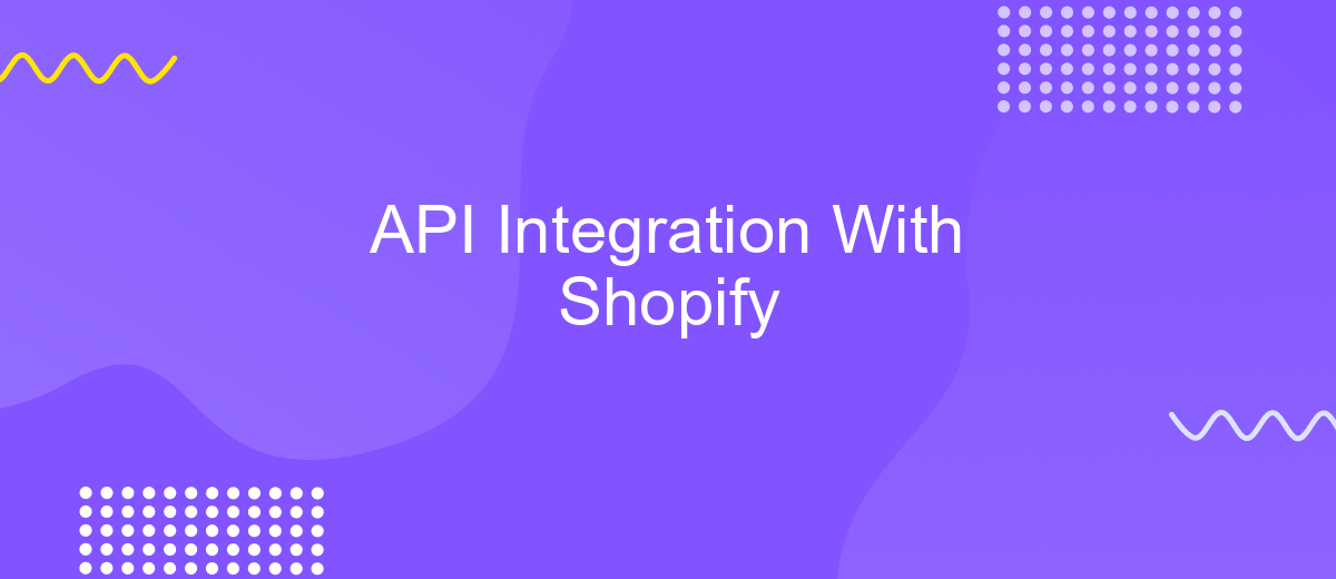 API Integration With Shopify