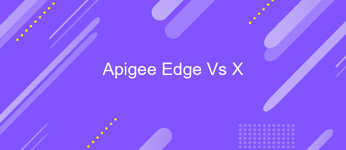 Apigee Edge Vs X