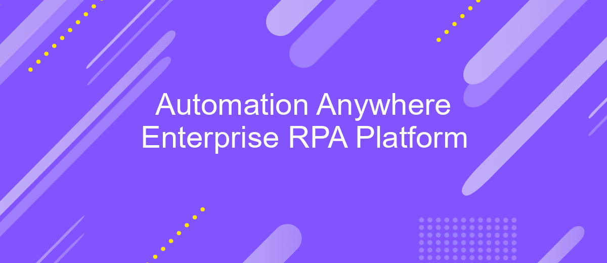 Automation Anywhere Enterprise RPA Platform