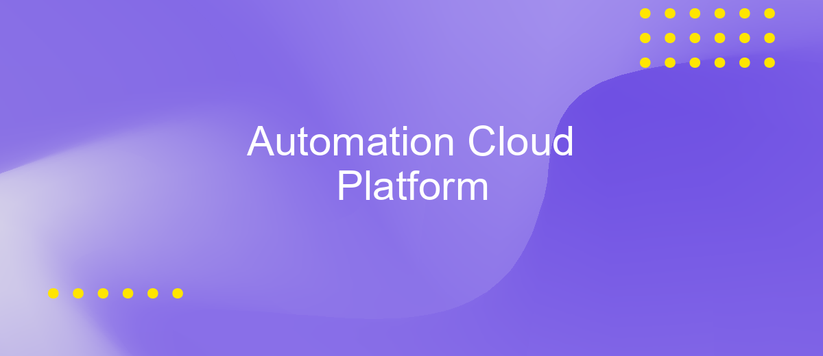 Automation Cloud Platform