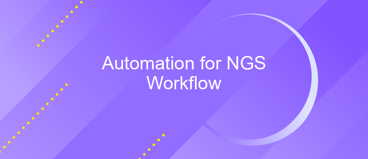 Automation for NGS Workflow