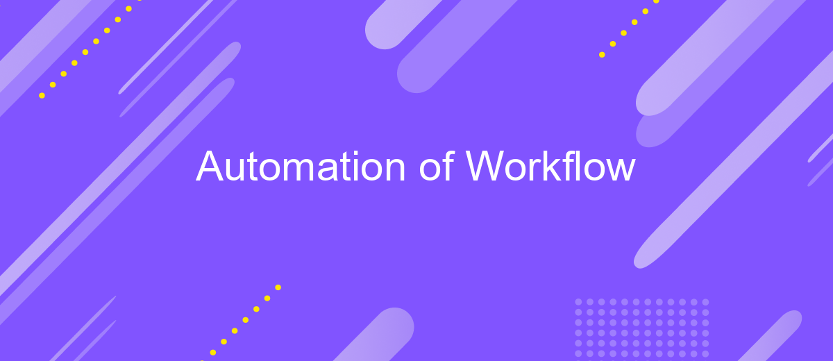 Automation of Workflow