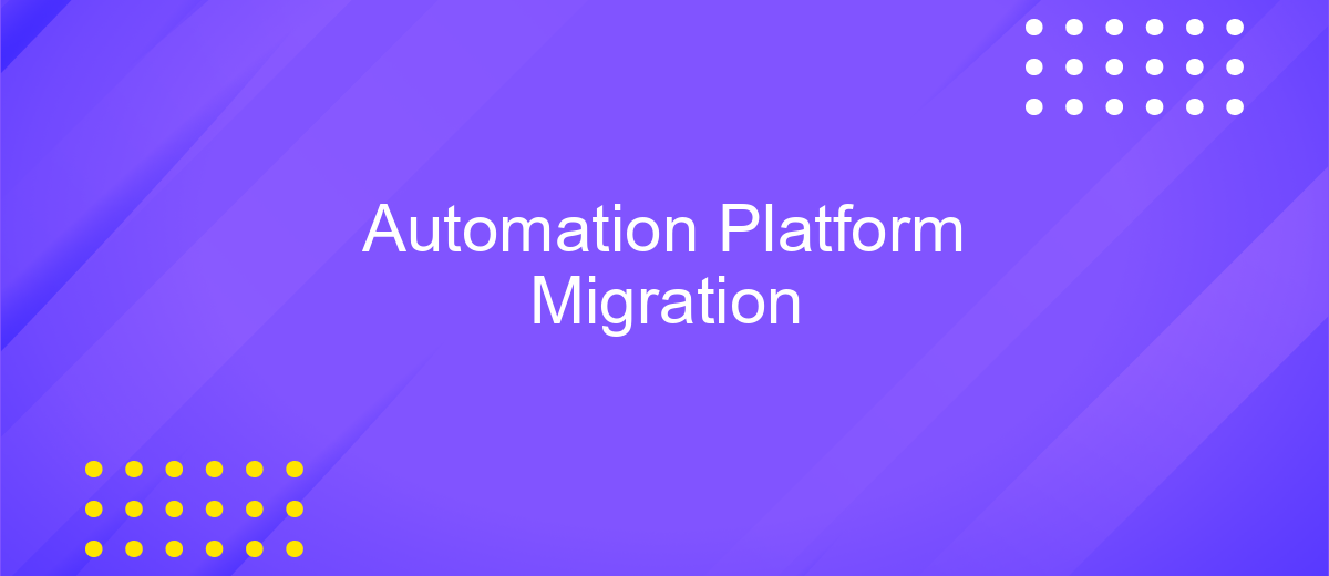 Automation Platform Migration