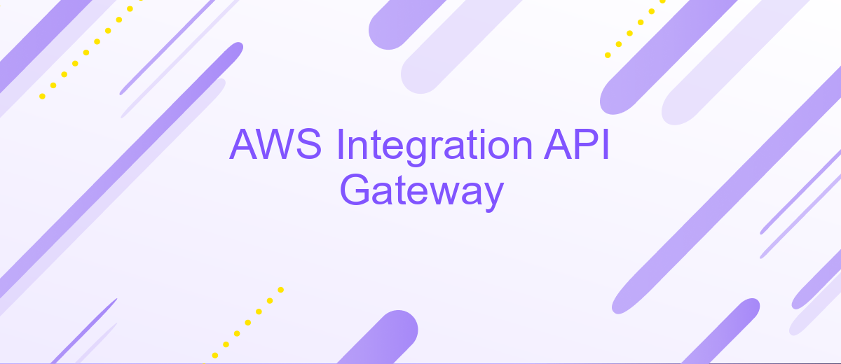 AWS Integration API Gateway