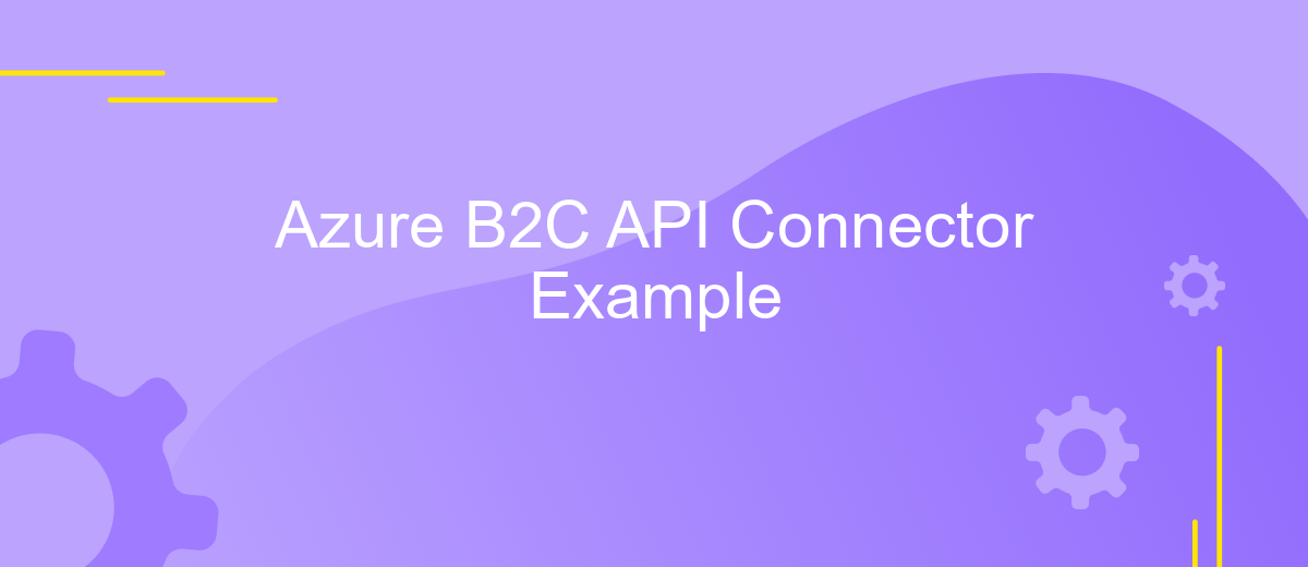 Azure B2C API Connector Example