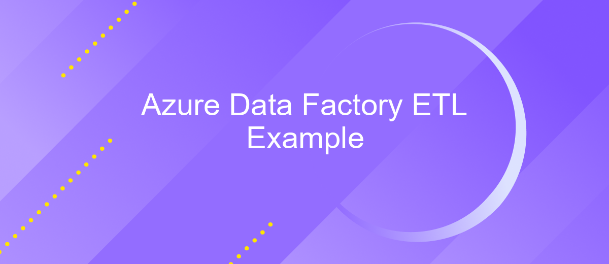 Azure Data Factory ETL Example