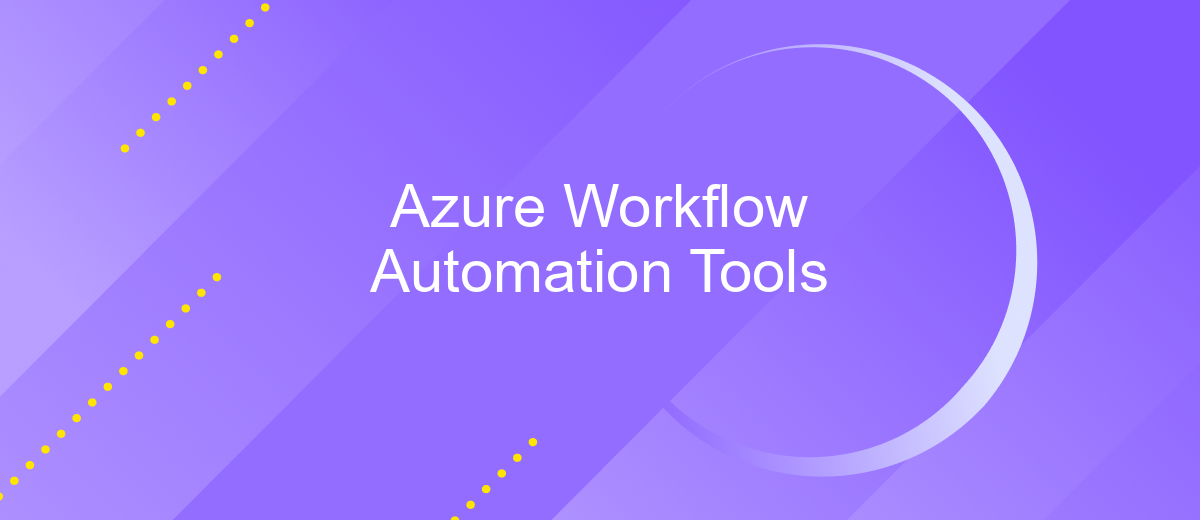 Azure Workflow Automation Tools