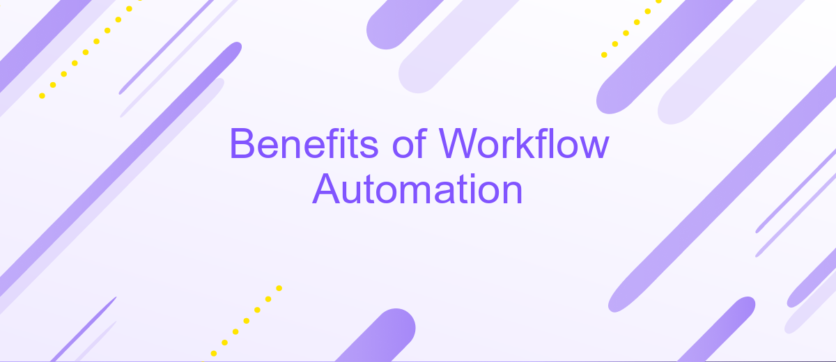 Benefits of Workflow Automation