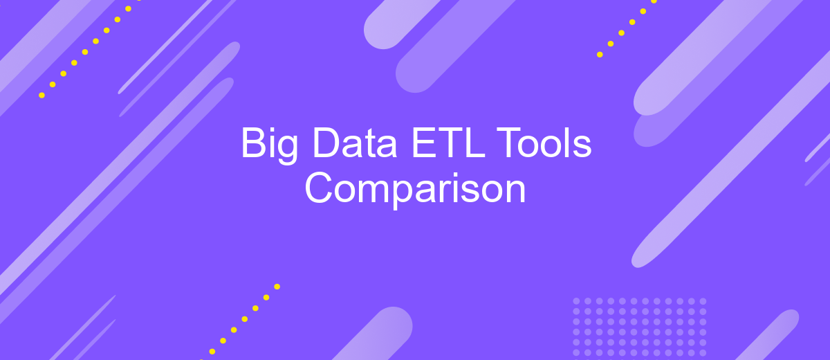 Big Data ETL Tools Comparison