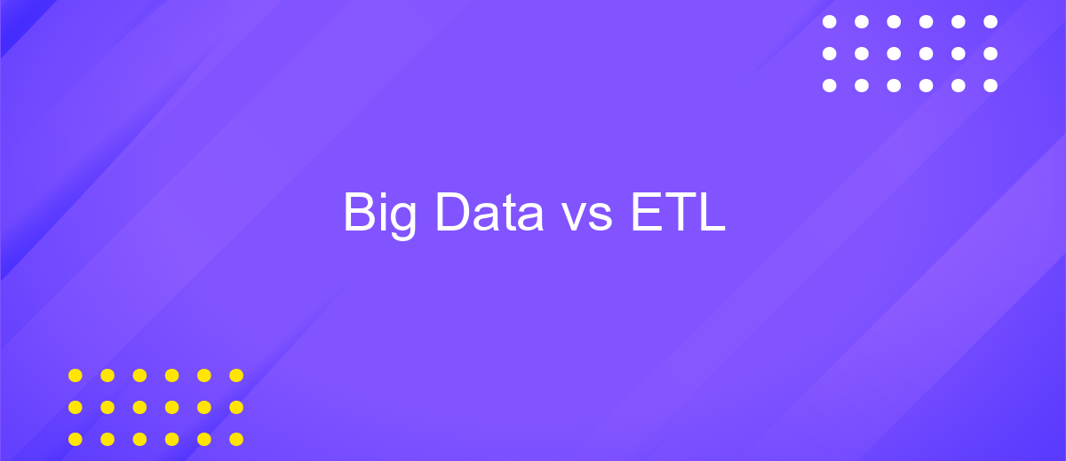 Big Data vs ETL