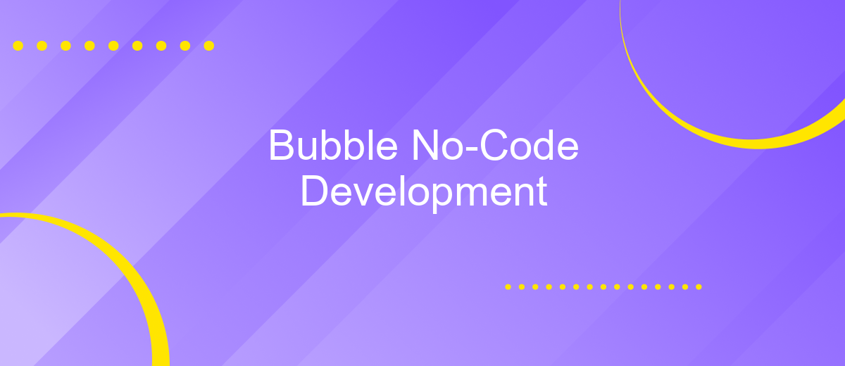 Bubble No-Code Development