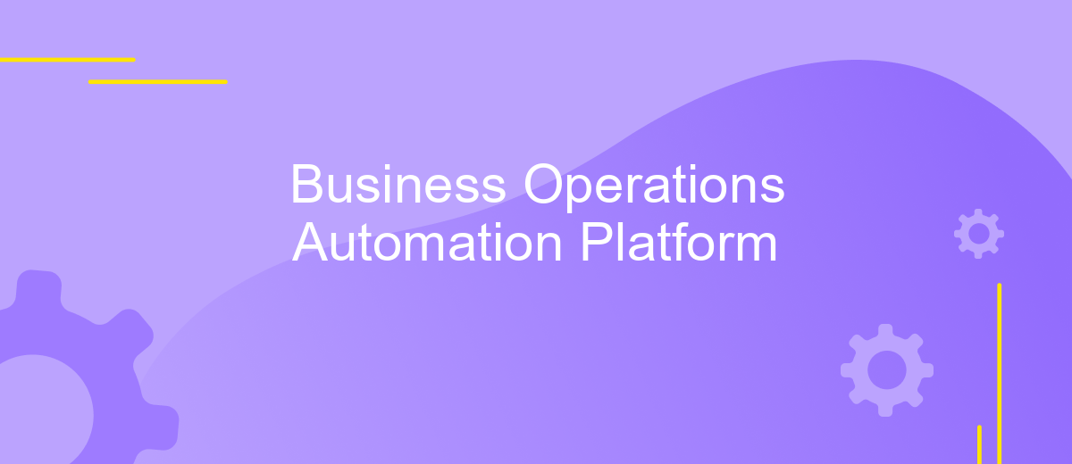 Business Operations Automation Platform