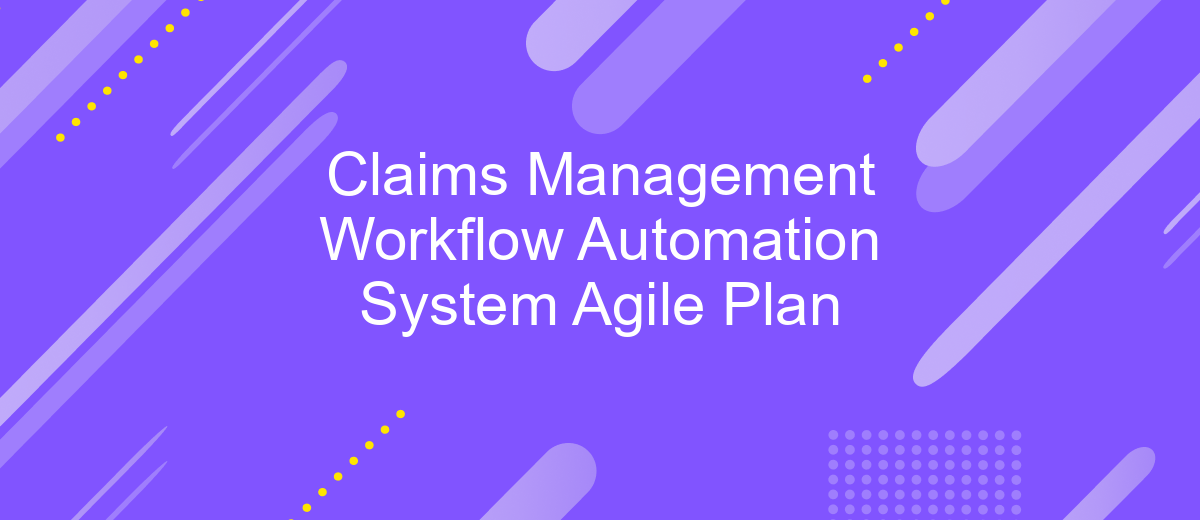 Claims Management Workflow Automation System Agile Plan