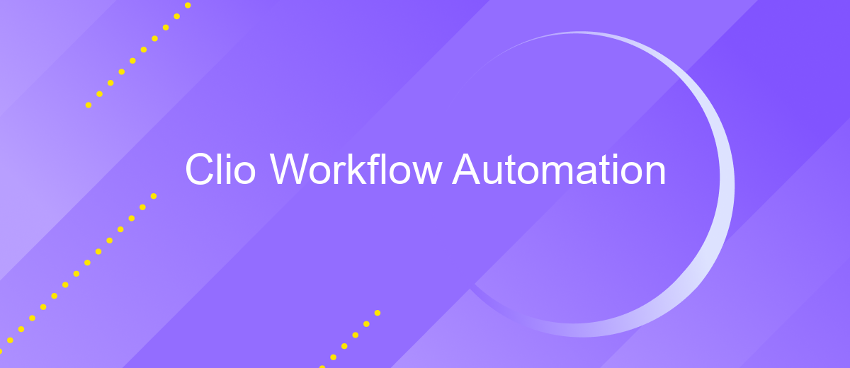 Clio Workflow Automation