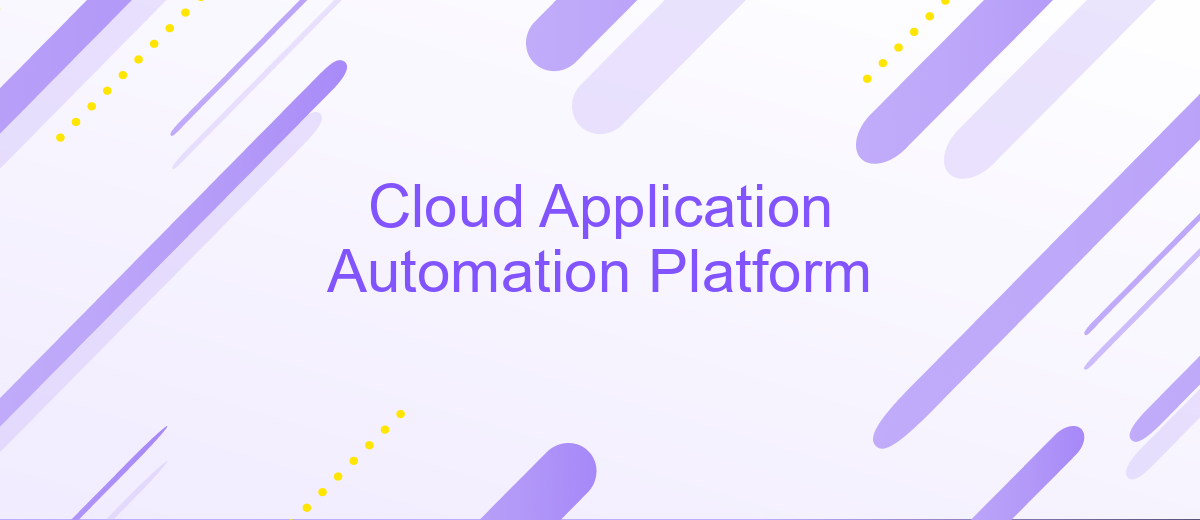 Cloud Application Automation Platform