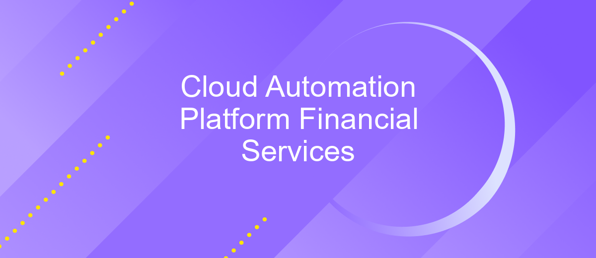 Cloud Automation Platform Financial Services