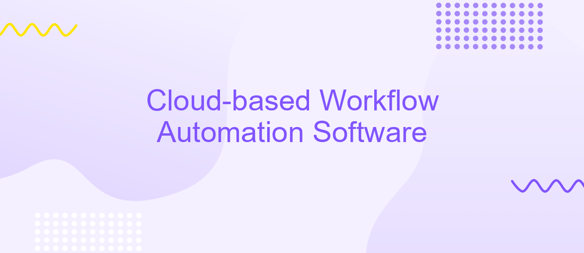 Cloud-based Workflow Automation Software