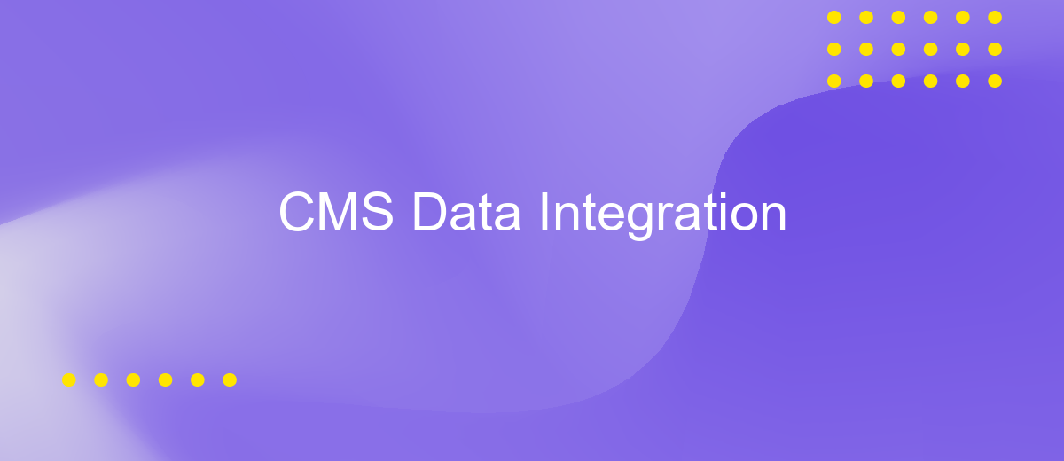 CMS Data Integration