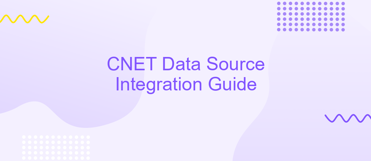 CNET Data Source Integration Guide