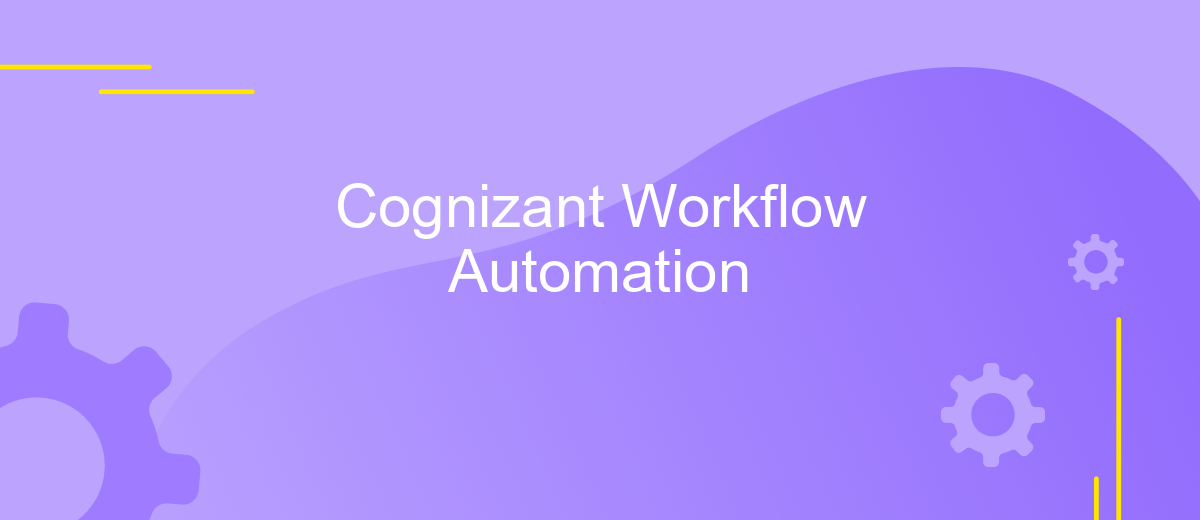 Cognizant Workflow Automation