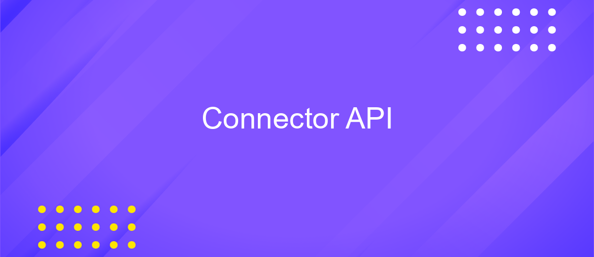 Connector API