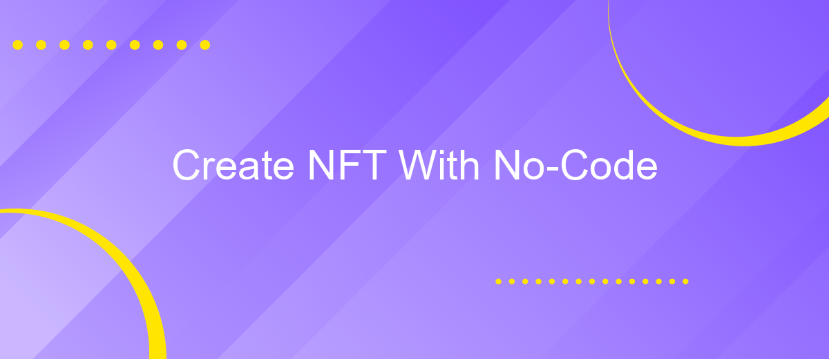 Create NFT With No-Code