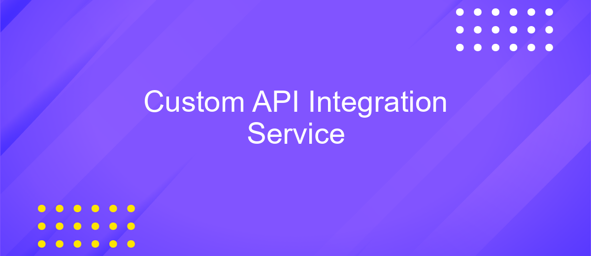 Custom API Integration Service