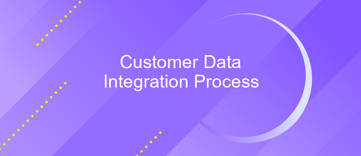 Customer Data Integration Process