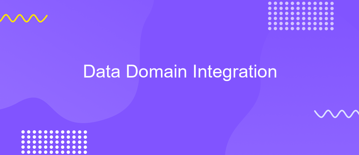 Data Domain Integration