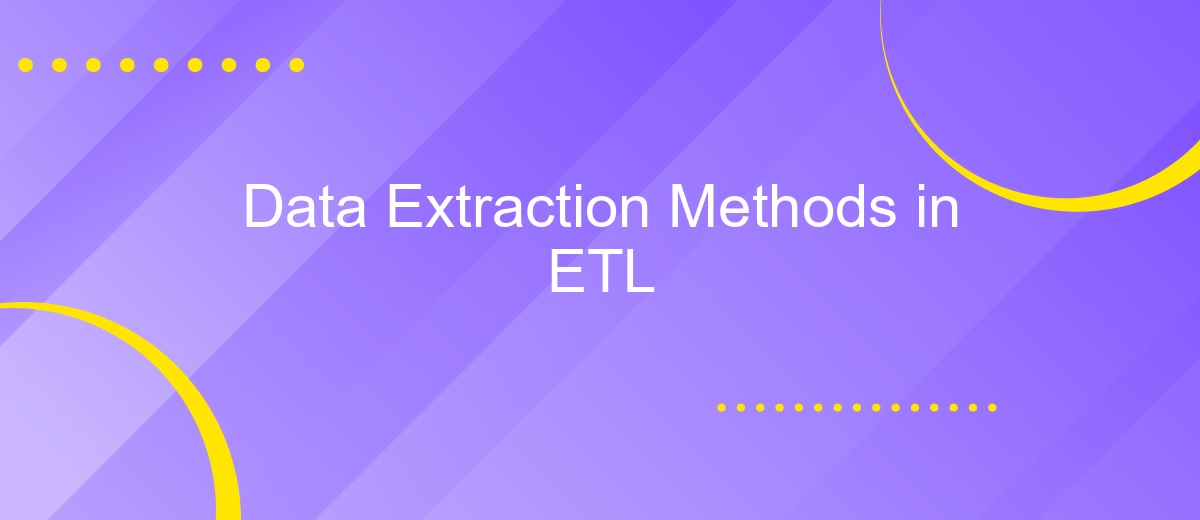 Data Extraction Methods in ETL