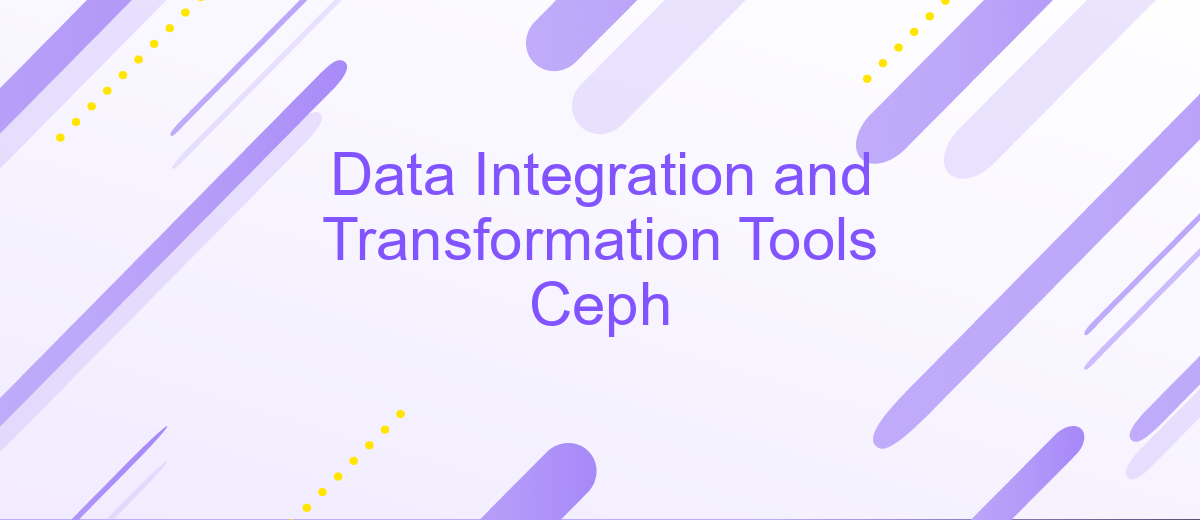 Data Integration and Transformation Tools Ceph