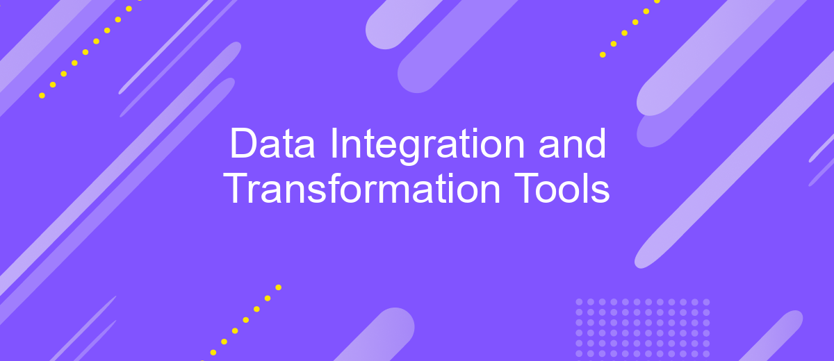 Data Integration and Transformation Tools