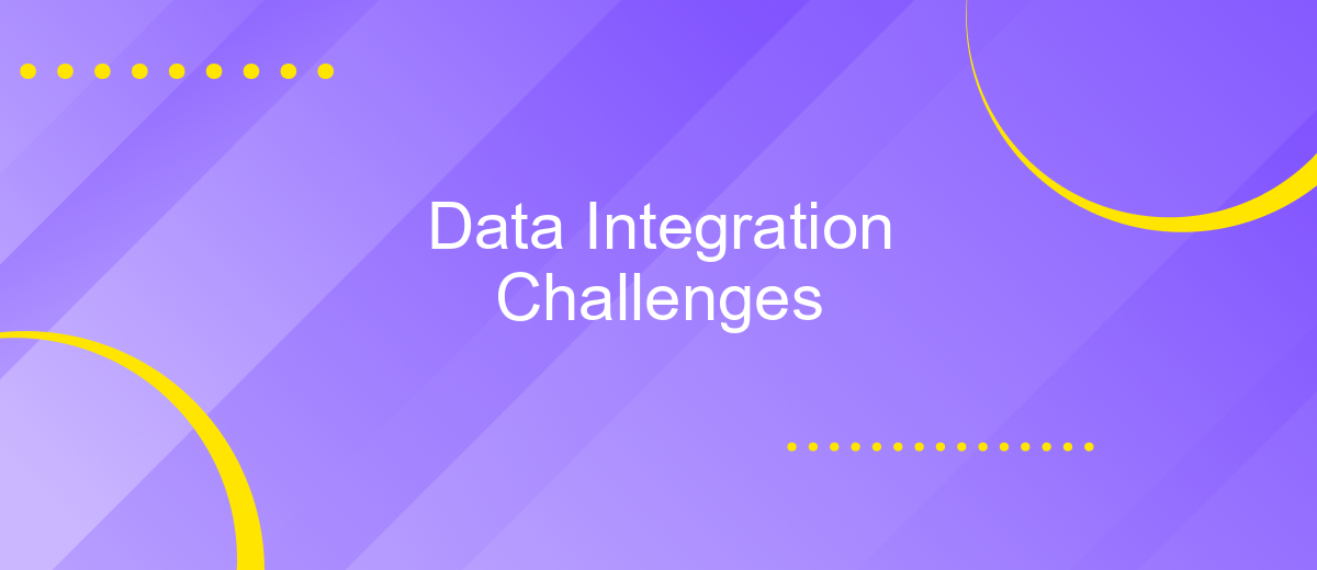 Data Integration Challenges