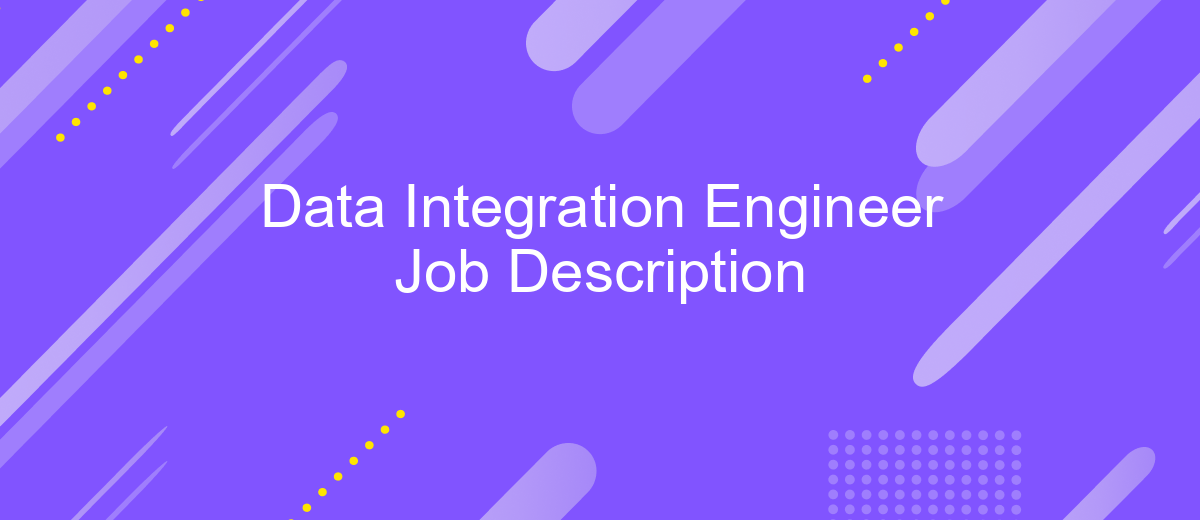 Data Integration Engineer Job Description