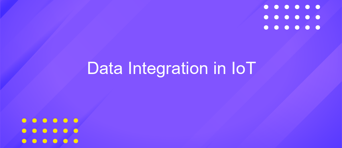 Data Integration in IoT