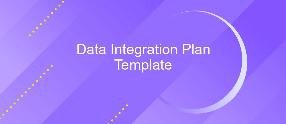 Data Integration Plan Template