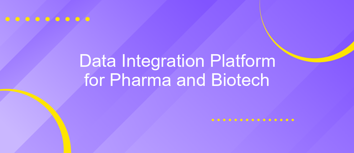 Data Integration Platform for Pharma and Biotech