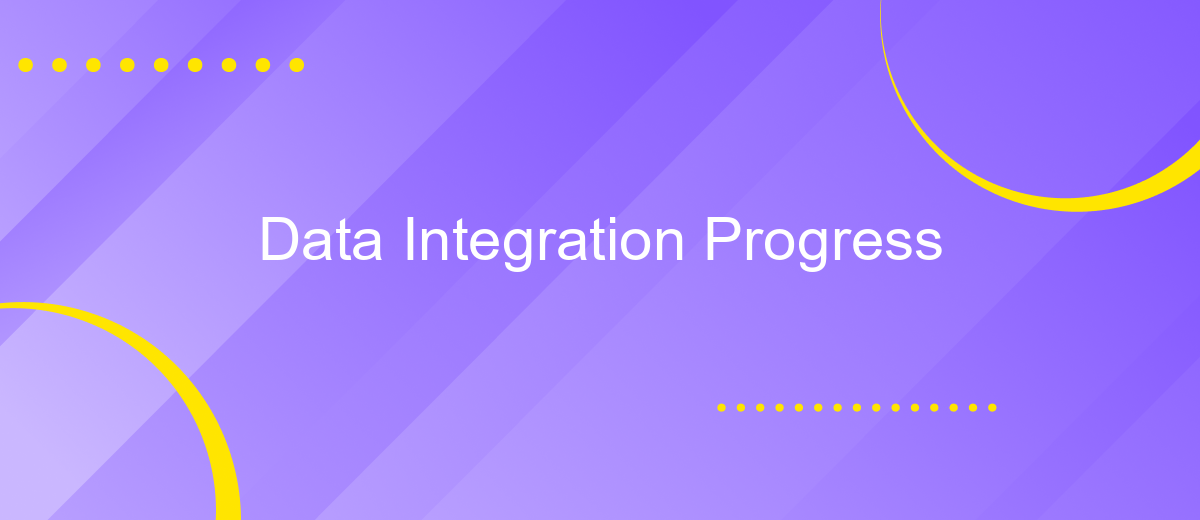 Data Integration Progress