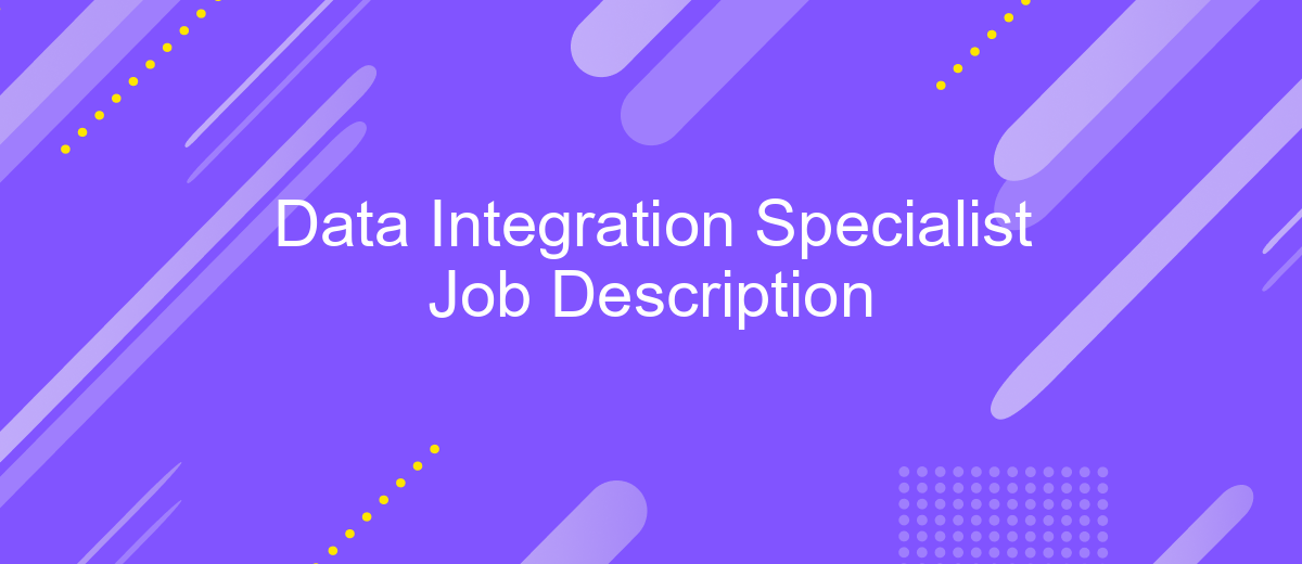 Data Integration Specialist Job Description